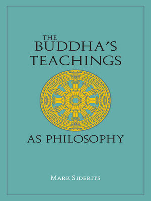 cover image of The Buddha's Teachings As Philosophy